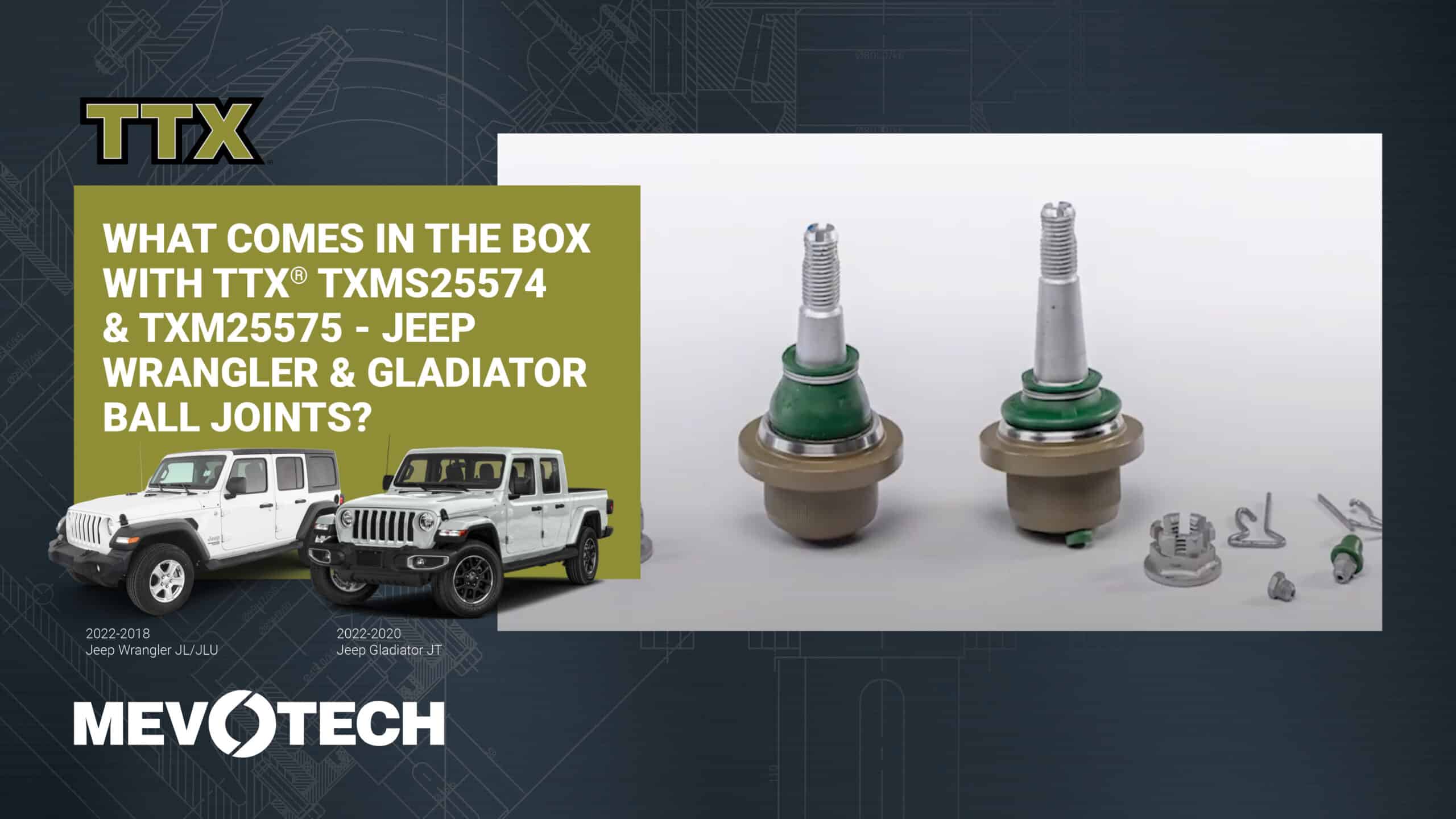 WHAT COMES IN THE BOX WITH TTX® TXMS25574 & TXM25575 – JEEP WRANGLER & GLADIATOR BALL JOINTS?