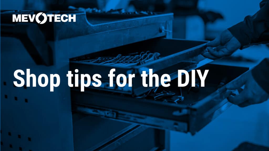 SHOP TIPS FOR THE D.I.Y