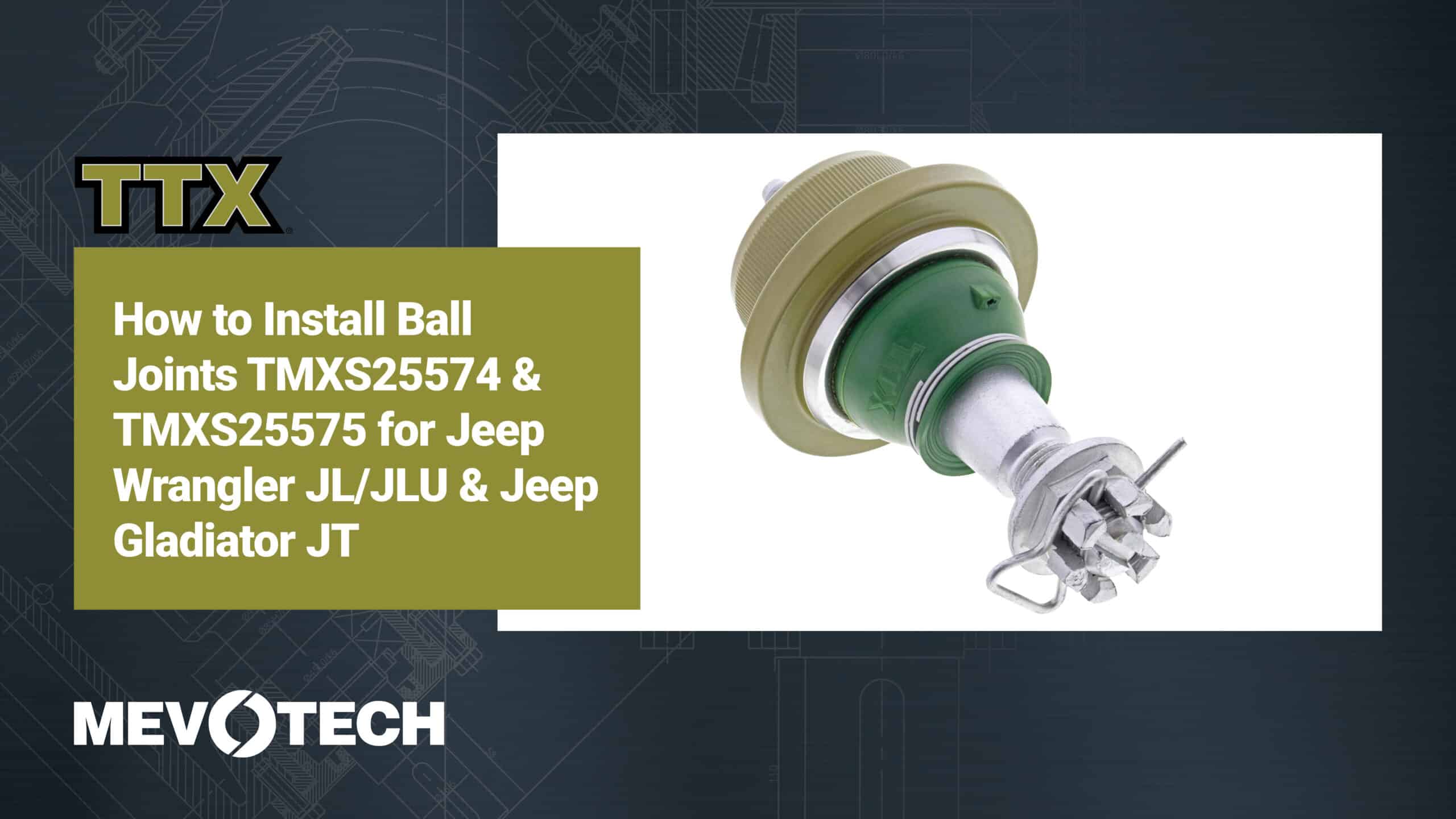 How to Install TTX™ Ball Joints TMXS25574 & TMXS25575