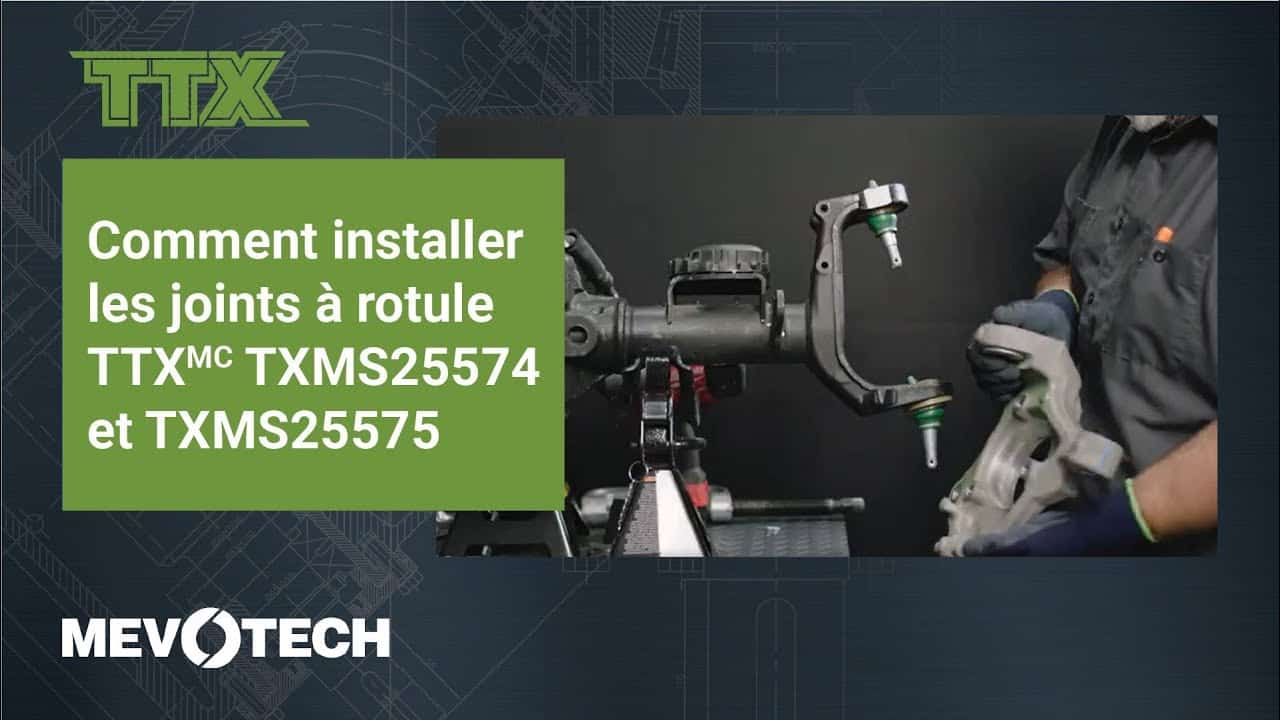Comment installer les joints à rotule TTX TXMS25574 et TXMS25575