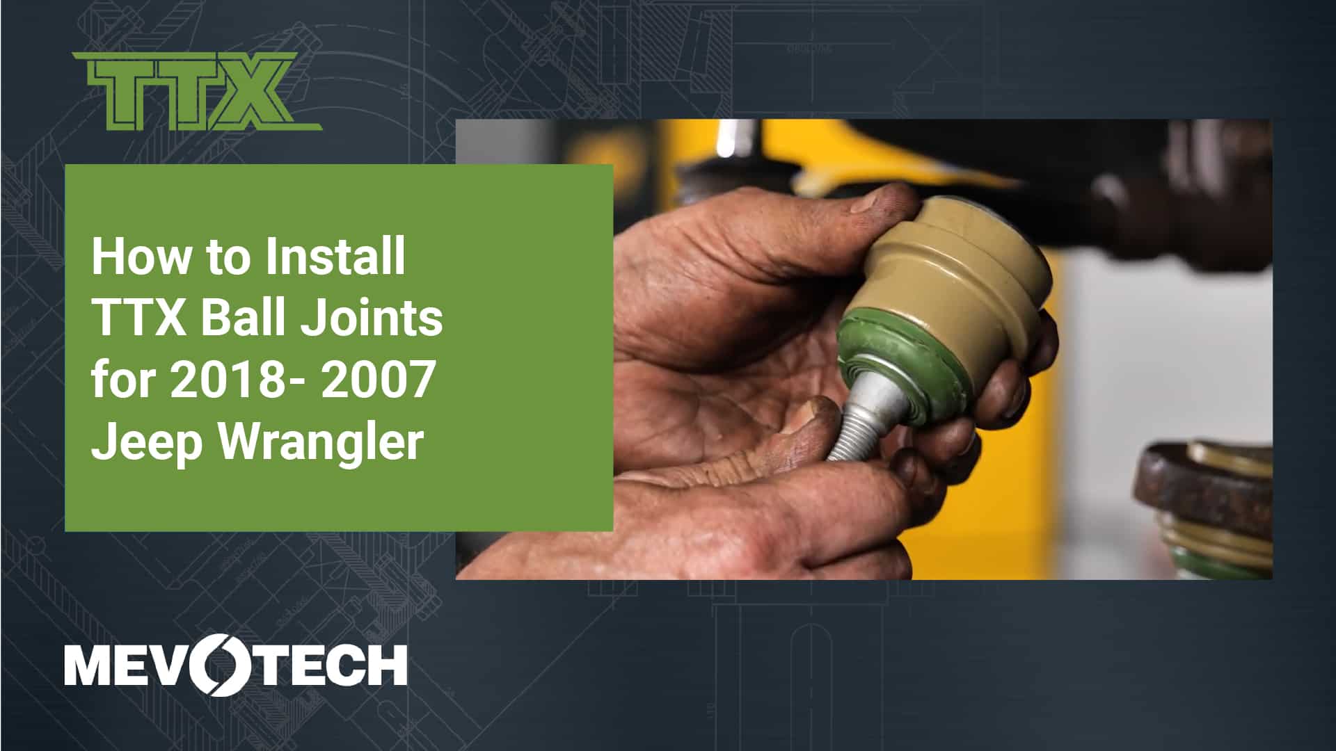 How to Install TTX Ball Joints for 2018- 2007 Jeep Wrangler